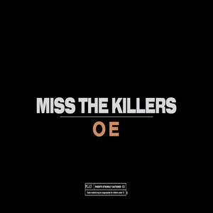 Miss The Killers (Explicit)