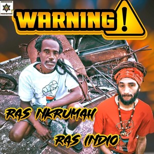 Warning!(feat. Ras Nkrumah)