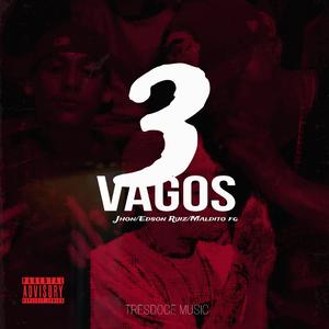 3 Vagos (feat. Jhon & Maldito Fg) (Explicit)