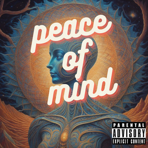 Peace of Mind (Explicit)