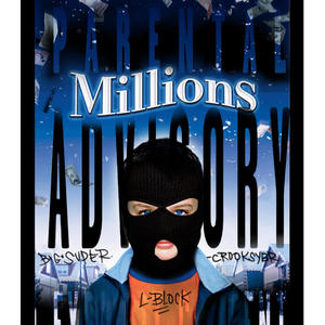 Millions (feat. L-block & CROOKSYBR) (Explicit)