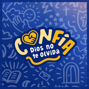 Confía, Dios no te olvida