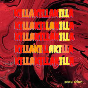 Killakillakilla (Explicit)