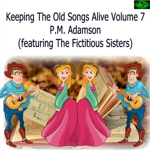 Keeping the Old Songs Alive, Vol. 7