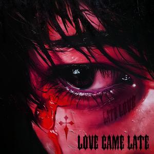 Love Came Late (Explicit)