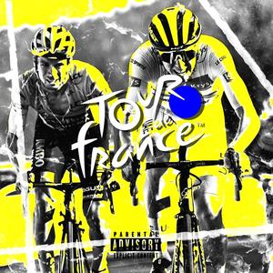 TOUR DE FRANCE (Explicit)