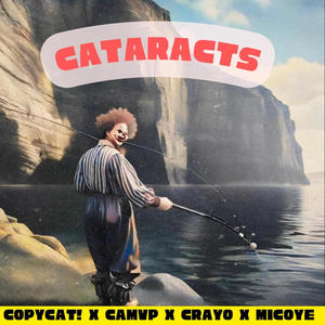 Cataracts! (feat. Camvp, Crayo & Micoye)