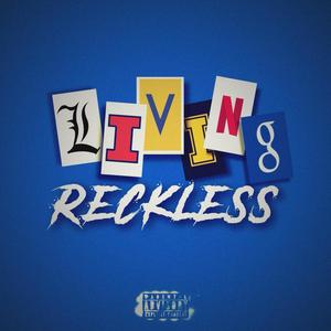 Livin' Reckless (Explicit)