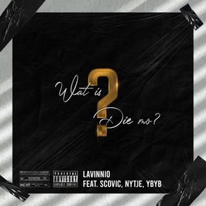 Wat Is Die Mo (feat. Scovic, Nytje & YB YB) (Explicit)