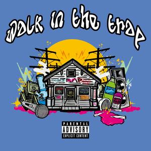 Fraze Avenue - Walk in the Trap(feat. Kyle James) (Explicit)