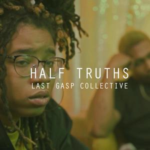 Half Truths (feat. Nezi) [Explicit]