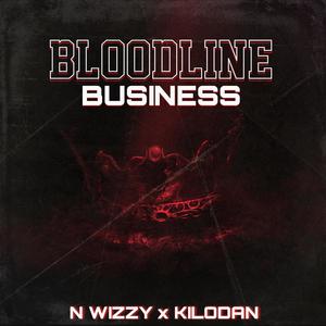 Bloodline Business (feat. KiloDan) [Explicit]