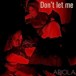 Don't let me