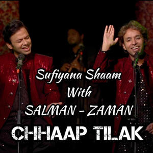 Chhaap Tilak "Sufiyana Shaam" (feat. Salman-Zaman & Salman Khan Niazi)