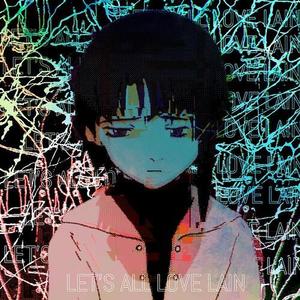 LET'S ALL LOVE LAIN