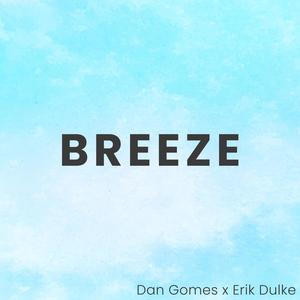 Breeze (feat. Dan Gomes)