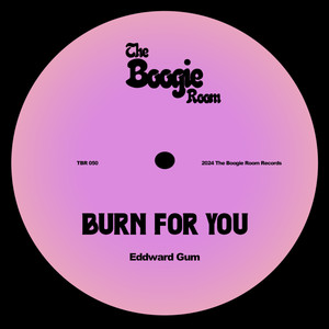 Burn For You