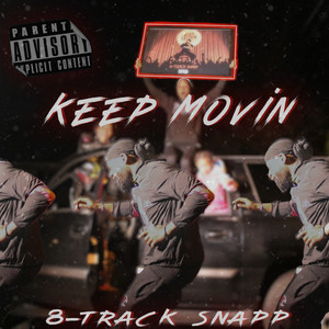 Keep Movin (Explicit)