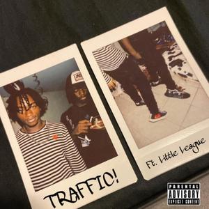 TRAFFIC! (feat. Little League) [Explicit]