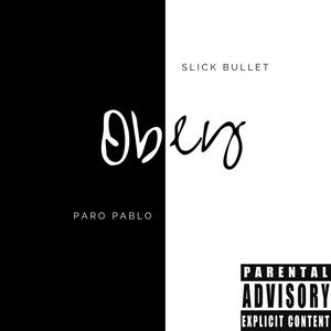 Obey (feat. Slick Bullet)