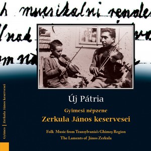 Utolsó Óra, Vol. 16 (Gyimesi Népzene, Zerkula János Keservesei)