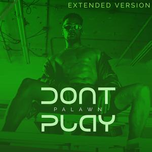 Don't Play (Extended Version)