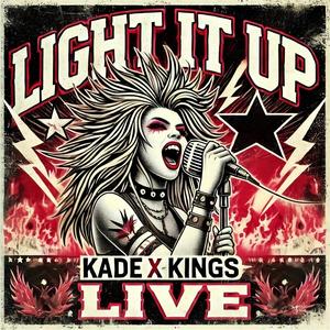 LIGHT IT UP: Kade x Kings LIVE (Explicit)