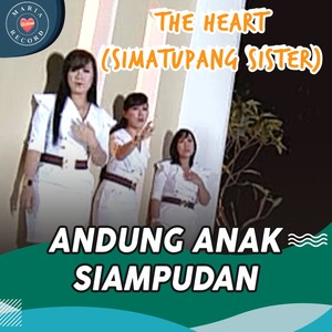 The Heart (Simatupang Sister) - Andung Anak Siampudan Album Pop Batak