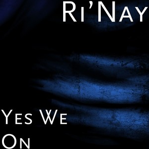 Yes We On (Explicit)