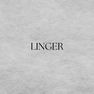 Linger