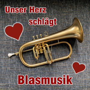 Unser Herz schlägt Blasmusik