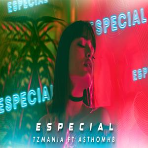 Especial (feat. AsthomHB)