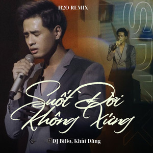 Suốt Đời Không Xứng (DJ Bibo Remix)