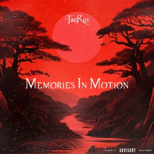 Memories In Motion (Explicit)