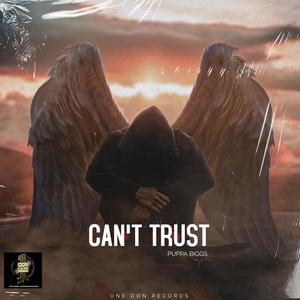 Can't Trust (Explicit)