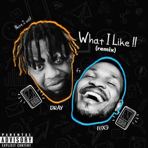 What I Like (feat. MX9) [Remix] [Explicit]