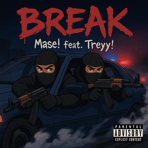 Break (feat. Treyy!) (Explicit)
