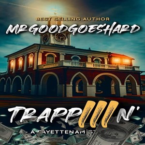 Trappin': A Fayettenam Story 3 (Explicit)