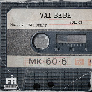 Vai Bebe (Explicit)