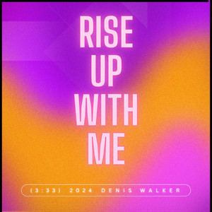 Rise Up With Me