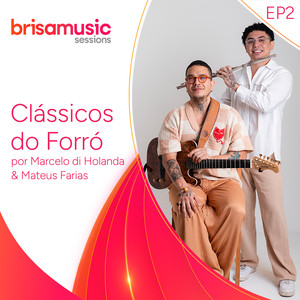 Brisamusic Sessions: Clássicos do Forró Ep 02