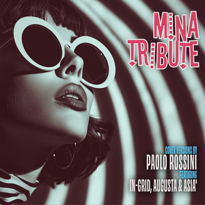 Mina Tribute (Cover Versions by Paolo Rossini feat. In-Grid)