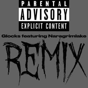 Glocks (feat. Grimlake) [Explicit]