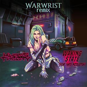 Waking State (feat. Nate Middleton) [Warwrist Remix]