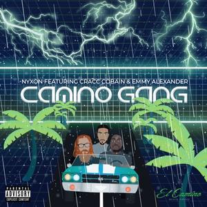 Camino Gang (feat. Cracc Cobain & Emmy Alexander) [Explicit]