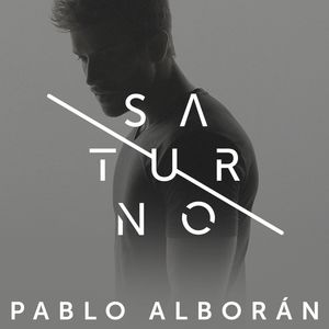Pablo Alborán - Saturno