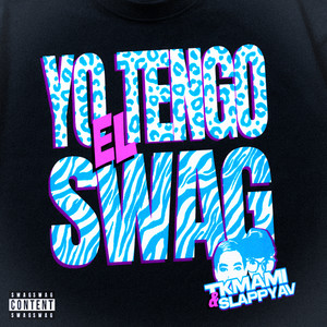 Yo Tengo el Swag (Explicit)