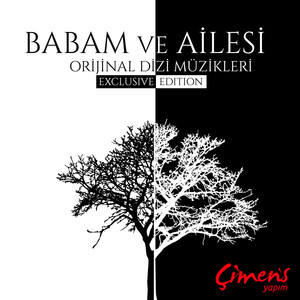 Babam ve Ailesi (Orijinal Dizi Müzikleri) (Exclusive Edition)