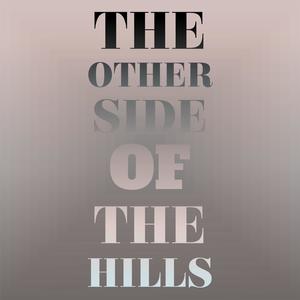 The Other Side Of The Hills