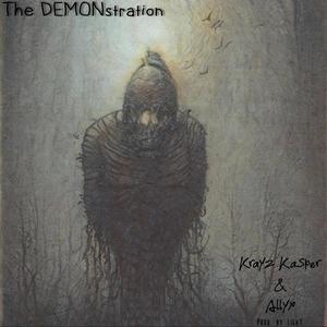 The DEMONstration (feat. Krayz Kasper) [Explicit]